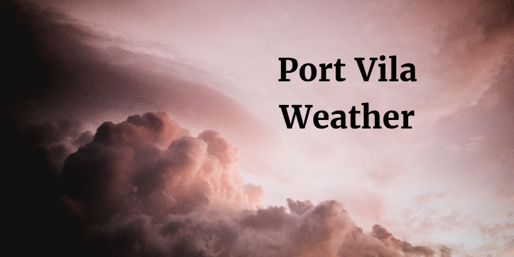 port vila weather forecast vanuatu